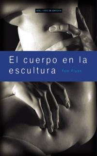 CUERPO EN LA ESCULTURA, EL (ARTE EN CONTEXTO 4) | 9788446011545 | FLYNN, TOM | Llibreria Aqualata | Comprar llibres en català i castellà online | Comprar llibres Igualada