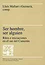 SER HOMBRE, SER ALGUIEN : RITOS E INICIACIONES EN | 9788479295127 | MALLART GUIMERA, LLUIS | Llibreria Aqualata | Comprar llibres en català i castellà online | Comprar llibres Igualada