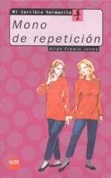 MONO DE REPETICION.MI TERRIBLE HERMANITA | 9788434852792 | FRE.WIN JONES | Llibreria Aqualata | Comprar llibres en català i castellà online | Comprar llibres Igualada