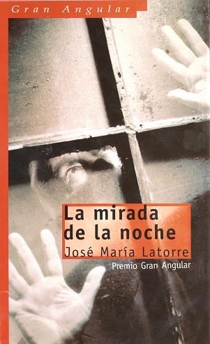 MIRADA DE LA NOCHE, LA (GRAN ANGULAR 230) | 9788434887954 | LATORRE, JOSE MARIA | Llibreria Aqualata | Comprar llibres en català i castellà online | Comprar llibres Igualada