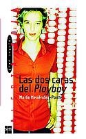 DOS CARAS DEL PLAYBOY, LAS (ALERTA ROJA) | 9788434887961 | MENEDEZ-PONTE, MARIA | Llibreria Aqualata | Comprar llibres en català i castellà online | Comprar llibres Igualada