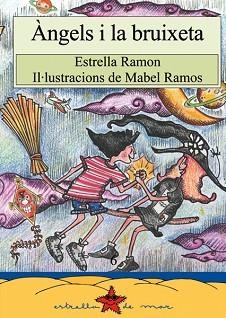 ANGELS I LA BRUIXETA | 9788486390808 | RAMON,ESTRELLA | Llibreria Aqualata | Comprar llibres en català i castellà online | Comprar llibres Igualada