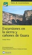 EXCURSIONES EN LA SIERRA Y CAÑONES DE GUARA (GUIAS DE EXCURS | 9788495760623 | ALONSO, JUANJO | Llibreria Aqualata | Comprar llibres en català i castellà online | Comprar llibres Igualada