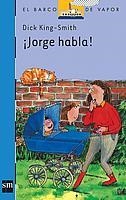 JORGE,HABLA! | 9788434844018 | SMITH, DICK KING | Llibreria Aqualata | Comprar llibres en català i castellà online | Comprar llibres Igualada