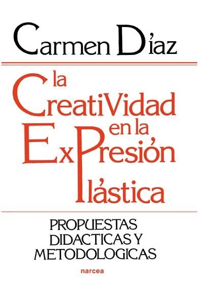 CREATIVIDAD EN LA EXPRESION PLASTICA.LA | 9788427707146 | CARMEN DIAZ | Llibreria Aqualata | Comprar llibres en català i castellà online | Comprar llibres Igualada