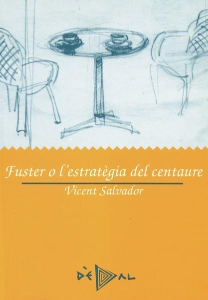 FUSTER O L'ESTRATEGIA DEL CENTAURE | 9788486390587 | VICENT SALVADOR | Llibreria Aqualata | Comprar llibres en català i castellà online | Comprar llibres Igualada