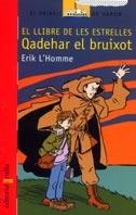 QADEHAR EL BRUIXOT (V.V.VERMELL 115) | 9788466104289 | HOMME, ERIK L' | Llibreria Aqualata | Comprar llibres en català i castellà online | Comprar llibres Igualada