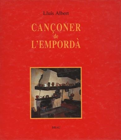 CANçONER DE L'EMPORDA | 9788488589064 | ALBERT,LLUIS | Llibreria Aqualata | Comprar llibres en català i castellà online | Comprar llibres Igualada