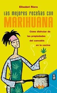 MEJORES RECETAS CON MARIHUANA, LAS | 9788479018856 | RIERA, ELISABET | Llibreria Aqualata | Comprar llibres en català i castellà online | Comprar llibres Igualada