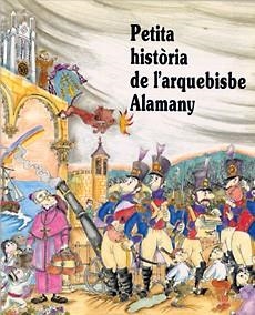 PETITA HISTORIA DE L`ARQUEBISBE ALAMANY | 9788485984978 | Llibreria Aqualata | Comprar llibres en català i castellà online | Comprar llibres Igualada