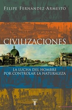 CIVILIZACIONES (HISTORIA) | 9788430604760 | FERNANDEZ- ARMESTO, FELIPE | Llibreria Aqualata | Comprar llibres en català i castellà online | Comprar llibres Igualada