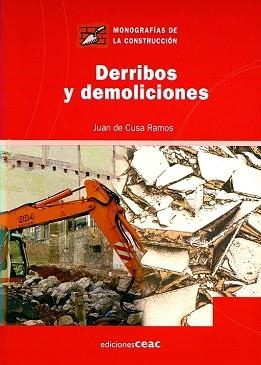 DERRIBOS Y DEMOLICIONES (MONOGRAFIAS DE LA CONSTRUCCION 1) | 9788432930508 | DE CUSA RAMOS, JUAN | Llibreria Aqualata | Comprar llibres en català i castellà online | Comprar llibres Igualada