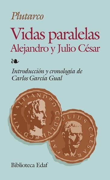 VIDAS PARALELAS.ALEJANDRO Y JULIO CESAR | 9788476407837 | PLUTARCO | Llibreria Aqualata | Comprar llibres en català i castellà online | Comprar llibres Igualada