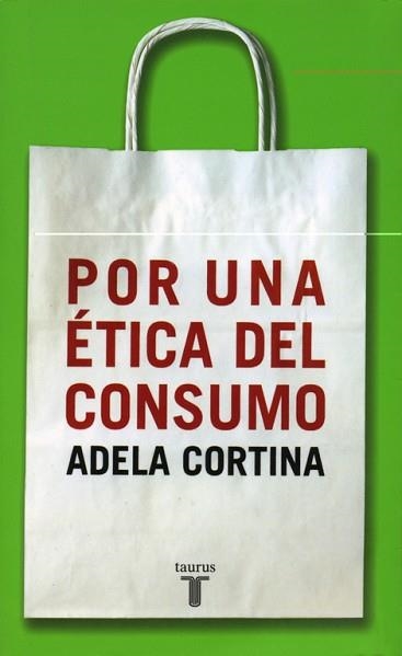 POR UNA ETICA DEL CONSUMO | 9788430604852 | CORTINA, ADELA | Llibreria Aqualata | Comprar llibres en català i castellà online | Comprar llibres Igualada