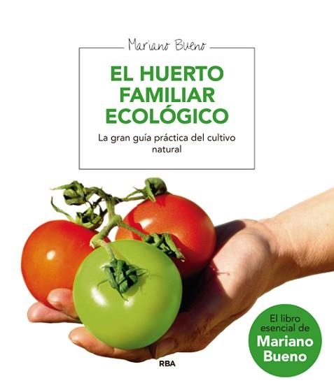 HUERTO FAMILIAR ECOLOGICO, EL | 9788479013677 | BUENO, MARIANO | Llibreria Aqualata | Comprar llibres en català i castellà online | Comprar llibres Igualada