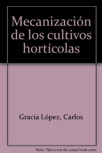 MECANIZACION DE LOS CULTIVOS HORTICOLAS | 9788471141323 | GRACIA-PALAU | Llibreria Aqualata | Comprar llibres en català i castellà online | Comprar llibres Igualada