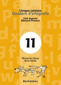 LLENGUA CATALANA QUADERN D'ORTOGRAFIA 11 | 9788448910761 | Llibreria Aqualata | Comprar llibres en català i castellà online | Comprar llibres Igualada