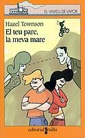 TEU PARE, LA MEVA MARE, EL (V.V.T. 128) | 9788466104784 | TOWNSON, HAZEL | Llibreria Aqualata | Comprar llibres en català i castellà online | Comprar llibres Igualada