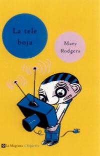 TELE BOJA, LA (L'ESPARVER 46) | 9788482643403 | RODGERS, MARY | Llibreria Aqualata | Comprar llibres en català i castellà online | Comprar llibres Igualada