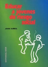 COMO EDUCAR A JOVENES DE RIESGO SOCIAL | 9788470438219 | SUÑOL, JOAN | Llibreria Aqualata | Comprar llibres en català i castellà online | Comprar llibres Igualada