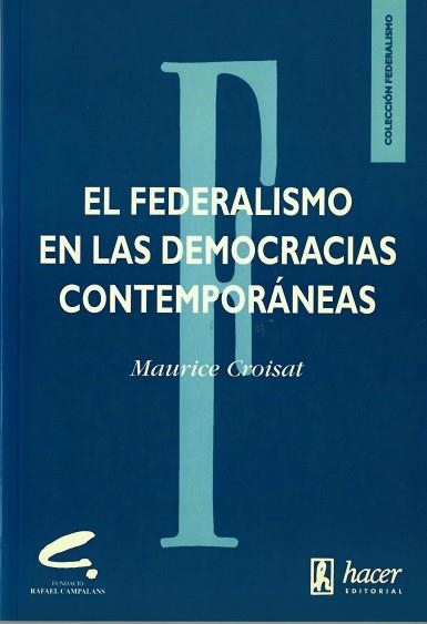 FEDERALISMO EN LAS DEMOCRACIAS CONTEMPORANEAS | 9788488711137 | CROISAT, MAURICE | Llibreria Aqualata | Comprar llibres en català i castellà online | Comprar llibres Igualada