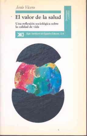 VALOR DE LA SALUD.UNA REFLEXION SOCIOLOGICA S0BRE | 9788432308833 | VICENS, JESUS | Llibreria Aqualata | Comprar llibres en català i castellà online | Comprar llibres Igualada