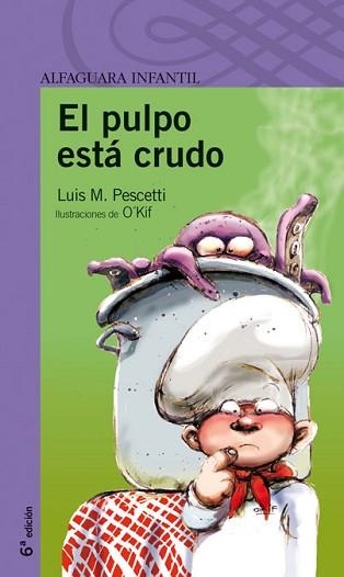 PULPO ESTA CRUDO (PROXIMA PARADA 8 AÑOS) | 9788420464732 | PESCETTI, LUIS M. | Llibreria Aqualata | Comprar llibres en català i castellà online | Comprar llibres Igualada