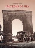 ARC ROMA DE BERA, L' | 9788472832749 | DUPRE I RAVENTOS, XAVIER | Llibreria Aqualata | Comprar llibres en català i castellà online | Comprar llibres Igualada