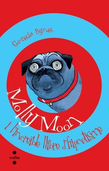 MOLLY MOON I L'INCREIBLE LLIBRE D'HIPNOTISME | 9788466104791 | BYNG, GEORGIA | Llibreria Aqualata | Comprar llibres en català i castellà online | Comprar llibres Igualada