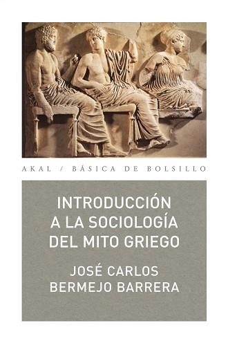 INTRODUCCION A LA SOCIOLOGIA DEL MITO GRIEGO | 9788473394321 | BERMEJO, JOSE CARLOS | Llibreria Aqualata | Comprar llibres en català i castellà online | Comprar llibres Igualada