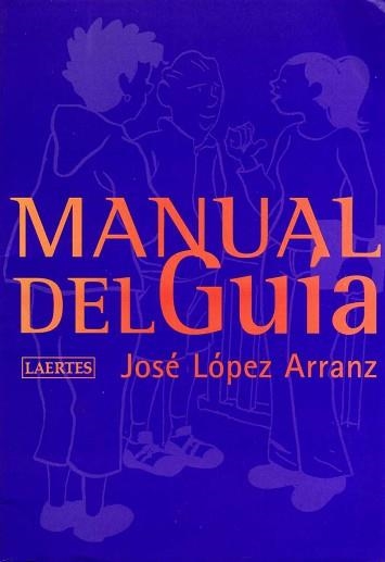 MANUAL DEL GUIA | 9788475844879 | LOPEZ ARRANS, JOSE | Llibreria Aqualata | Comprar llibres en català i castellà online | Comprar llibres Igualada