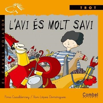 AVI ES MOLT SAVI (SERIE TROT) | 9788478646562 | CASALDERREY, FINA / LOPEZ DOMINGUEZ, XAN | Llibreria Aqualata | Comprar libros en catalán y castellano online | Comprar libros Igualada