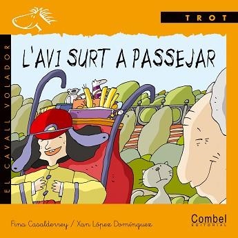 AVI SURT A PASSEJAR (SERIE TROT) | 9788478646555 | CASALDERREY, FINA / LOPEZ DOMINGUEZ, XAN | Llibreria Aqualata | Comprar libros en catalán y castellano online | Comprar libros Igualada