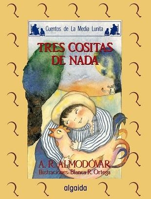 TRES COSITAS DE NADA | 9788476472644 | Rodríguez Almodóvar, Antonio | Llibreria Aqualata | Comprar llibres en català i castellà online | Comprar llibres Igualada