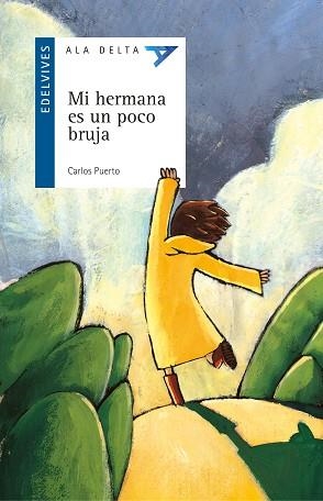 MI HERMANA ES UN POCO BRUJA (ALA DELTA AZUL 5) | 9788426347497 | PUERTO, CARLOS | Llibreria Aqualata | Comprar llibres en català i castellà online | Comprar llibres Igualada