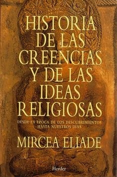 HISTORIA DE LAS CREENCIAS Y DE LAS IDEAS RELIGIOSA | 9788425418891 | ELIADE,MIRCEA | Llibreria Aqualata | Comprar llibres en català i castellà online | Comprar llibres Igualada