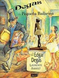 DEGAS Y LA PAQUEÑA BAILARINA | 9788488061362 | ANHOLT,LAURENCE | Llibreria Aqualata | Comprar llibres en català i castellà online | Comprar llibres Igualada