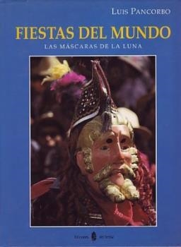 FIESTAS DEL MUNDO | 9788476281680 | PANCORBO,LUIS | Llibreria Aqualata | Comprar llibres en català i castellà online | Comprar llibres Igualada