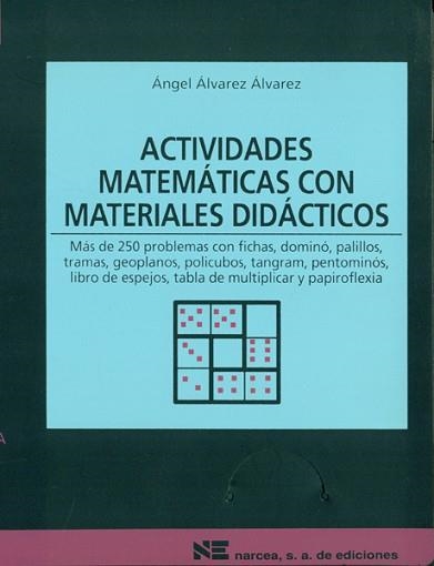 ACTIVIDADES MATEMATICAS CON MATERIALES DIDACTICOS | 9788427711556 | ALVAREZ ALVAREZ, ANGEL | Llibreria Aqualata | Comprar llibres en català i castellà online | Comprar llibres Igualada