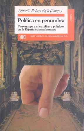 POLITICA EN LA PENUMBRA | 9788432309298 | ROBLES EGEA, ANTONIO | Llibreria Aqualata | Comprar llibres en català i castellà online | Comprar llibres Igualada