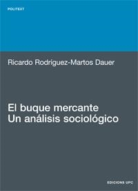 BUQUE MERCANTE, UN ANALISIS SOCIOLOGICO, UN | 9788483011508 | RODRIGUEZ-MARTOS DAUER, RICARDO | Llibreria Aqualata | Comprar llibres en català i castellà online | Comprar llibres Igualada