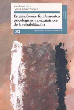 ESQUIZOFRENIA: FUNDAMENTOS PSICOLOGICOS Y PSIQUIAT | 9788432309304 | ANTONIO ALDAZ, JOSE | Llibreria Aqualata | Comprar llibres en català i castellà online | Comprar llibres Igualada