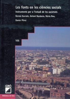 FONTS EN LES CIENCIES SOCIALS, LES | 9788478271498 | PEREZ, XAVIER | Llibreria Aqualata | Comprar llibres en català i castellà online | Comprar llibres Igualada