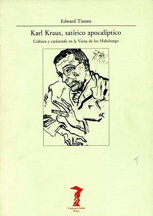 KARL KRAUS, SATIRICO APOLITICO | 9788477745273 | TIMMS, EDWARD | Llibreria Aqualata | Comprar llibres en català i castellà online | Comprar llibres Igualada