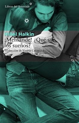 MELISANDE! ¿QUÉ SON LOS SUEÑOS? | 9788415625735 | HALKIN, HILLEL | Llibreria Aqualata | Comprar llibres en català i castellà online | Comprar llibres Igualada