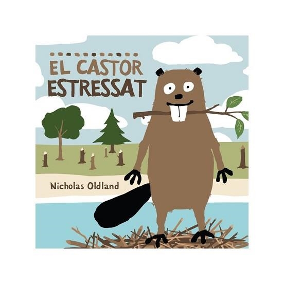 CASTOR ESTRESSAT, EL  | 9788415315001 | OLDLAND, NICHOLAS | Llibreria Aqualata | Comprar llibres en català i castellà online | Comprar llibres Igualada