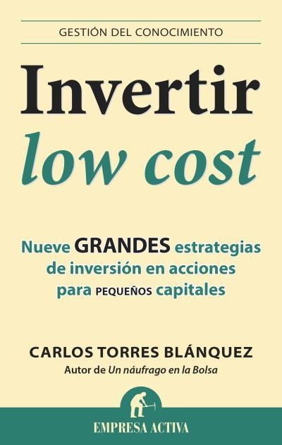 INVERTIR LOW COST | 9788496627949 | TORRES BLÁNQUEZ, CARLOS | Llibreria Aqualata | Comprar libros en catalán y castellano online | Comprar libros Igualada