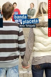 BANDA DE LA PLACETA, LA | 9788448921132 | TORTAJADA, ANNA | Llibreria Aqualata | Comprar libros en catalán y castellano online | Comprar libros Igualada