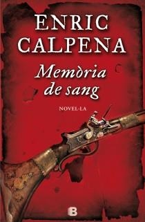 MEMÒRIA DE SANG | 9788466653015 | CALPENA, ENRIC | Llibreria Aqualata | Comprar libros en catalán y castellano online | Comprar libros Igualada