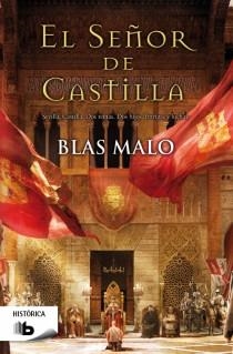 SEÑOR DE CASTILLA, EL | 9788498729269 | MALO, BLAS | Llibreria Aqualata | Comprar llibres en català i castellà online | Comprar llibres Igualada